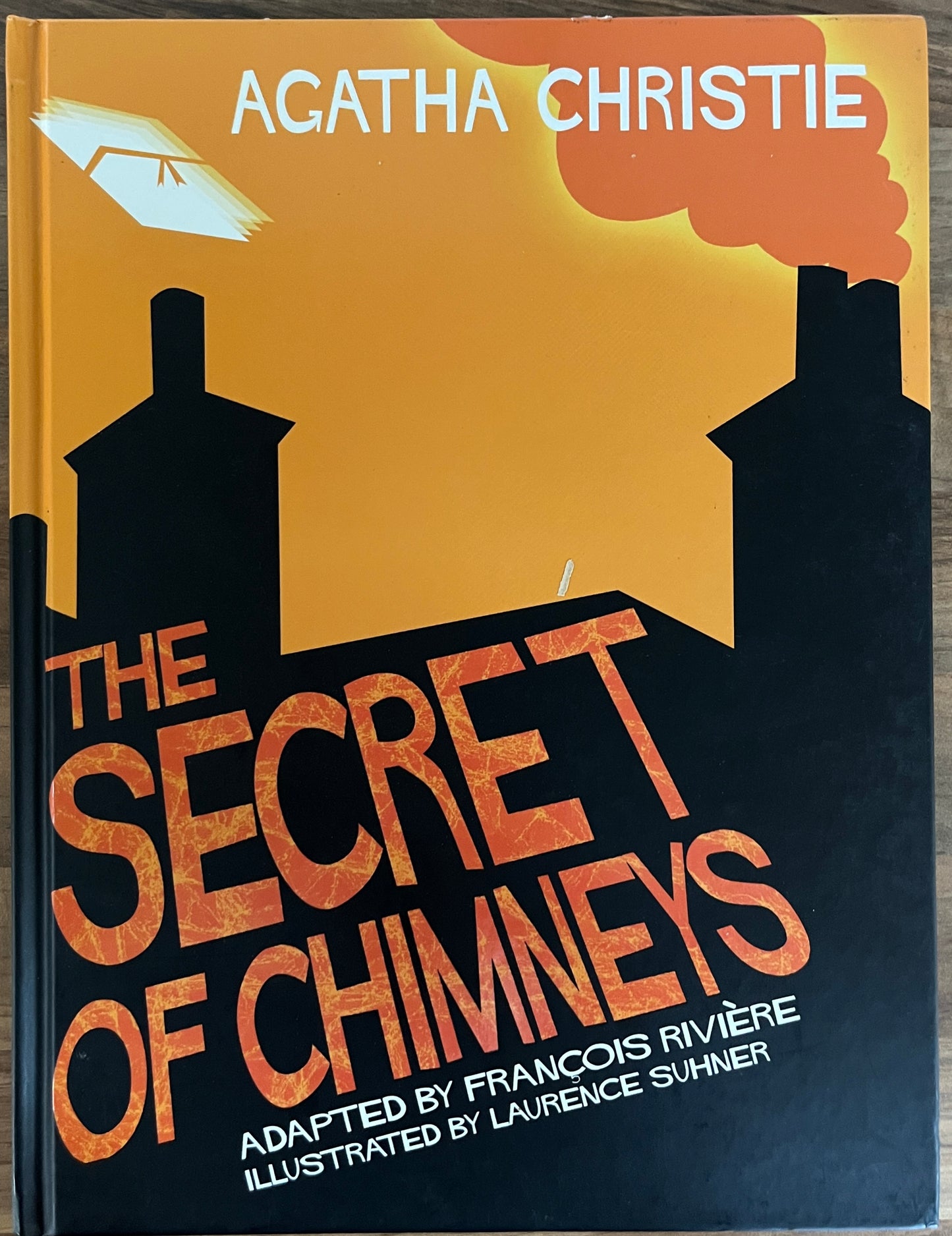 Agatha Christie: The Secret of Chimneys Graphic Novel Adapted by Francois Riviere, Illus. Laurence Suhner