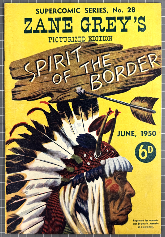 SUPERCOMIC SERIES #28 "ZANE GREY" CONSOLIDATED PRESS AUSTRALIAN PRE-DECIMAL 1950