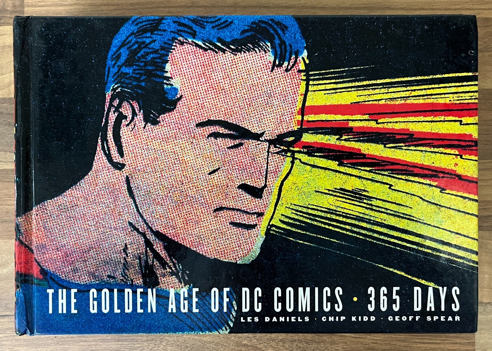 The Golden Age of DC Comics 365 Days Les Daniels, Chip Kidd - Superman Batman HC