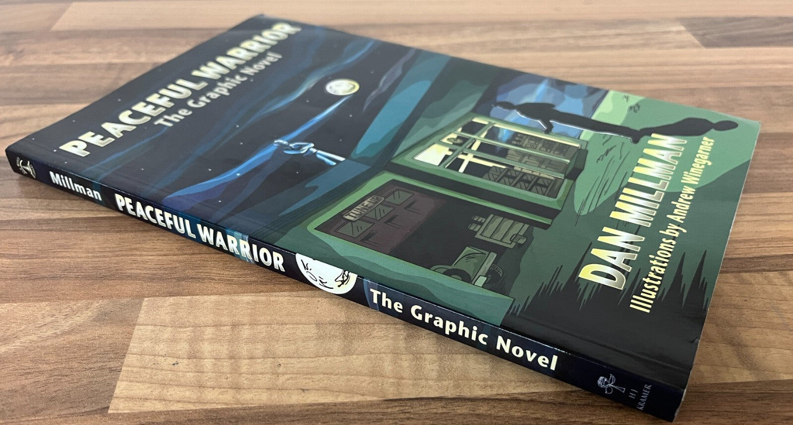 Peaceful Warrior: The Graphic Novel by Dan Millman, Illus. Andrew Winegarner