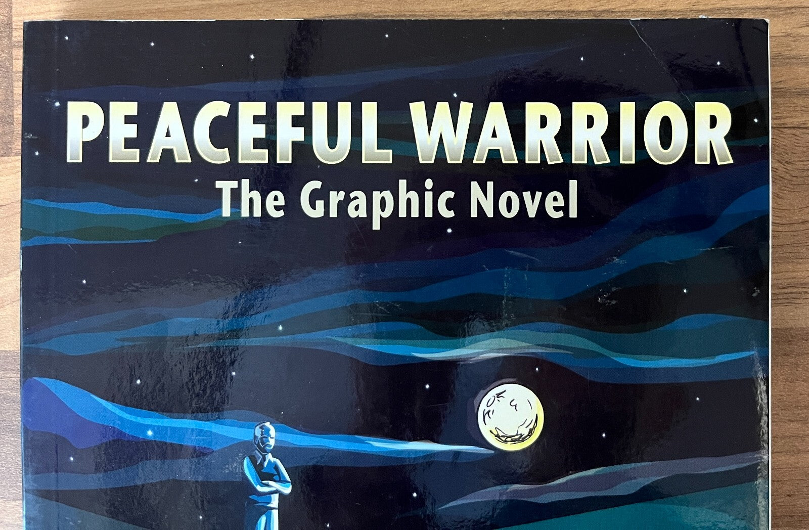Peaceful Warrior: The Graphic Novel by Dan Millman, Illus. Andrew Winegarner