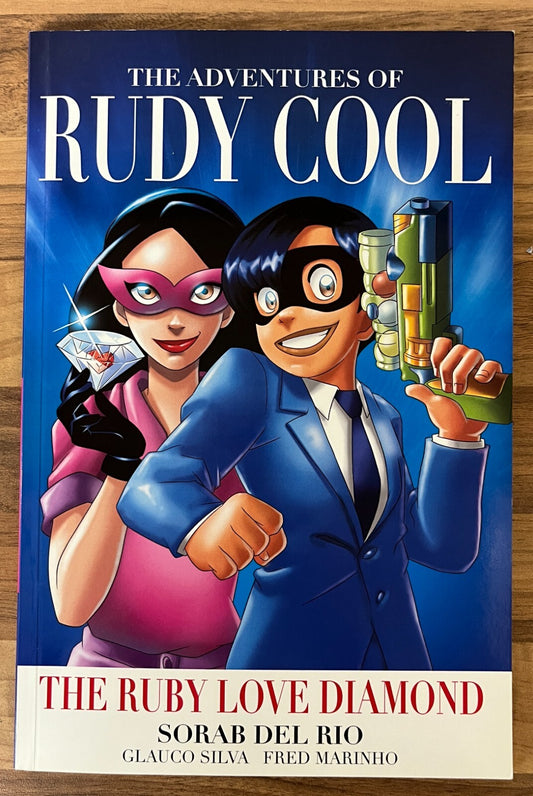 The Adventures of Rudy Cool: The Ruby Love Diamond - Sorab Del Rio (SIGNED)