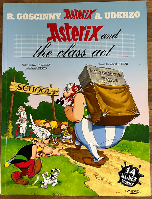 Asterix and the Class Act by R. Goscinny & A. Uderzo Orion Pubs, 2004