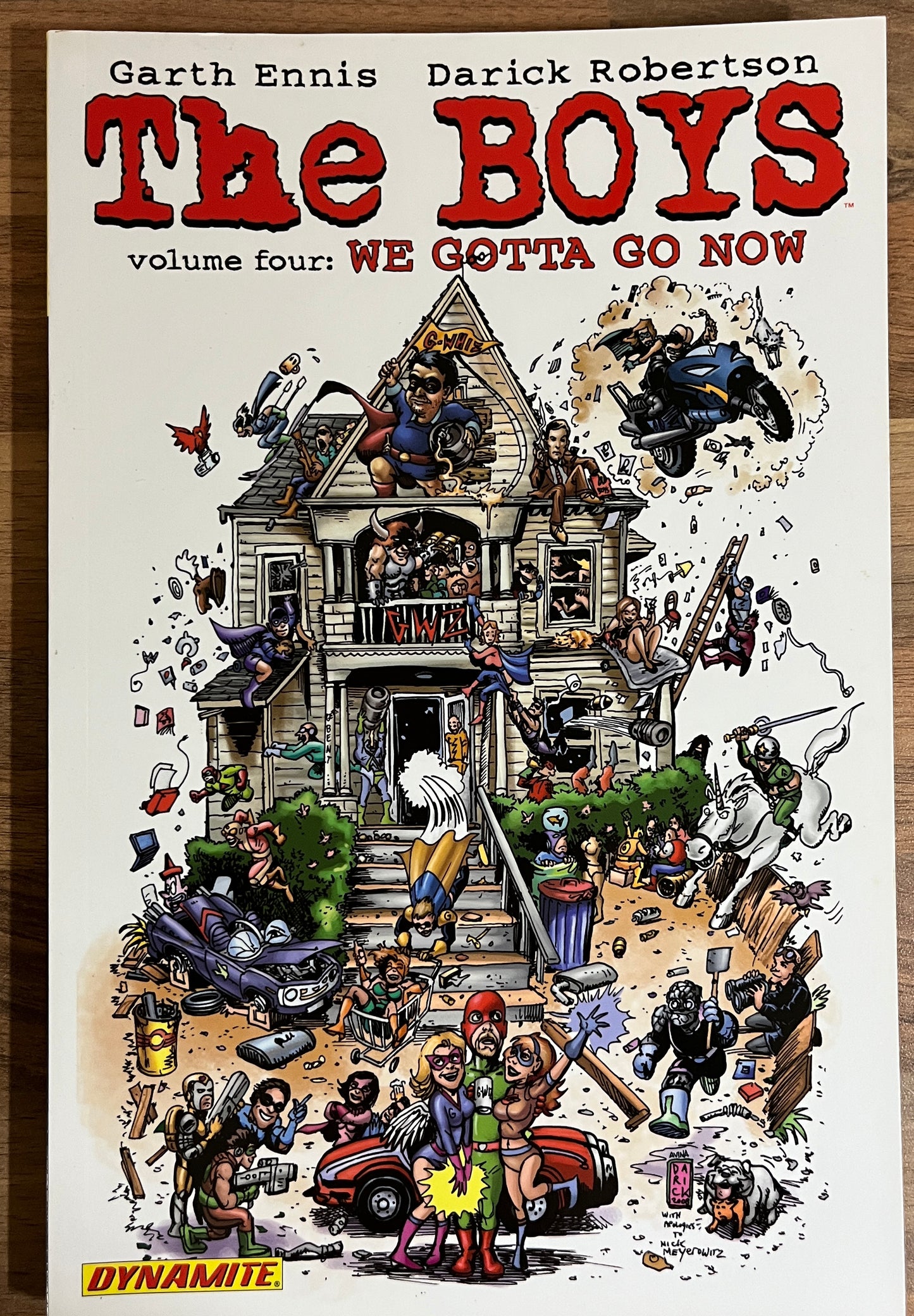 The Boys: Volume Four WE GOTTA GO NOW by Garth Ennis & Darick Robertson