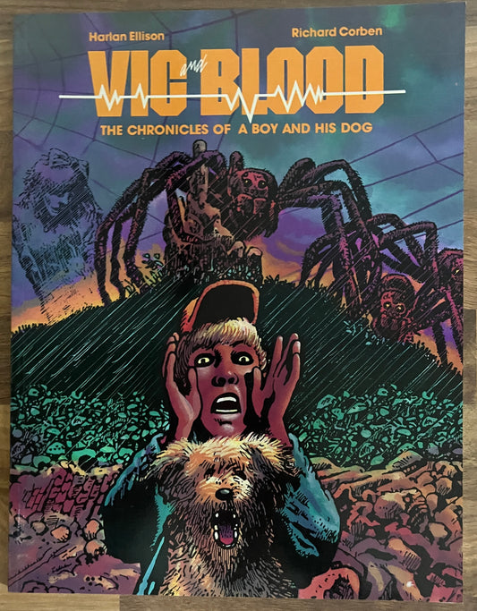 Vic and Blood: The Chronicles of a Boy and His Dog - Harlan Ellison, Richard Corben 1989
