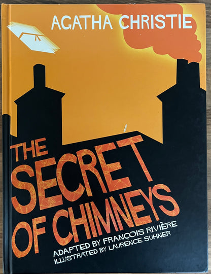 Agatha Christie: The Secret of Chimneys Graphic Novel Adapted by Francois Riviere, Illus. Laurence Suhner
