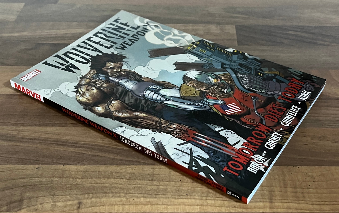 Wolverine Weapon X Vols 1-3, Adamantium Men, Insane in the Brain, Tomorrow dies Today