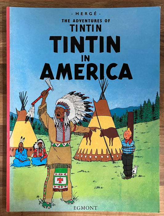 ADVENTURES OF TINTIN: TINTIN IN AMERICA- HERGE, EGMONT, 2002