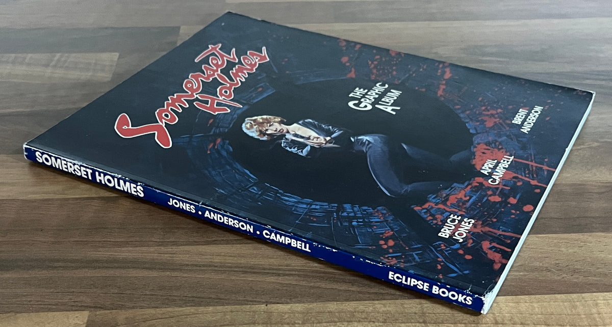 SOMERSET HOLMES THE GRAPHIC ALBUM BY BRUCE JONES, APRIL CAMPBELL, BRENT ANDERSON