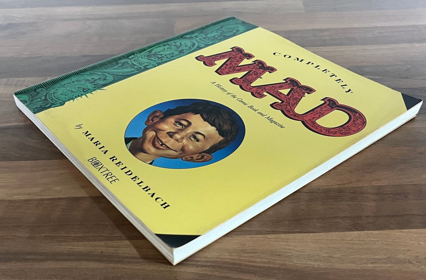 Completely Mad: A History of the Comic Book and Magazine - Maria Reidelbach
