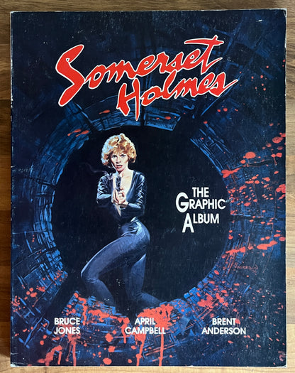 SOMERSET HOLMES THE GRAPHIC ALBUM BY BRUCE JONES, APRIL CAMPBELL, BRENT ANDERSON