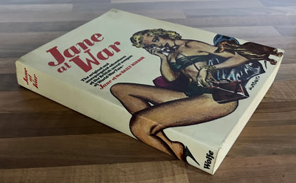 JANE AT WAR: Original Unexpurgated Adventures of the British Secret Weapon