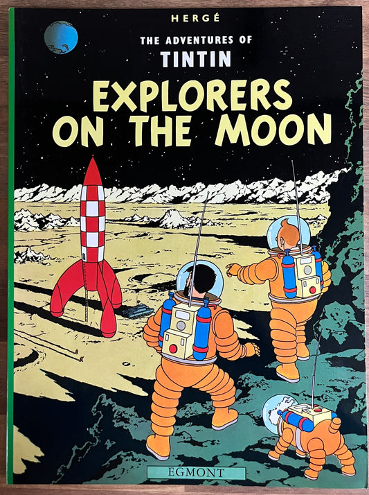 Adventures of Tintin: Explorers of the Moon by Herge (Egmont Edition 2002)