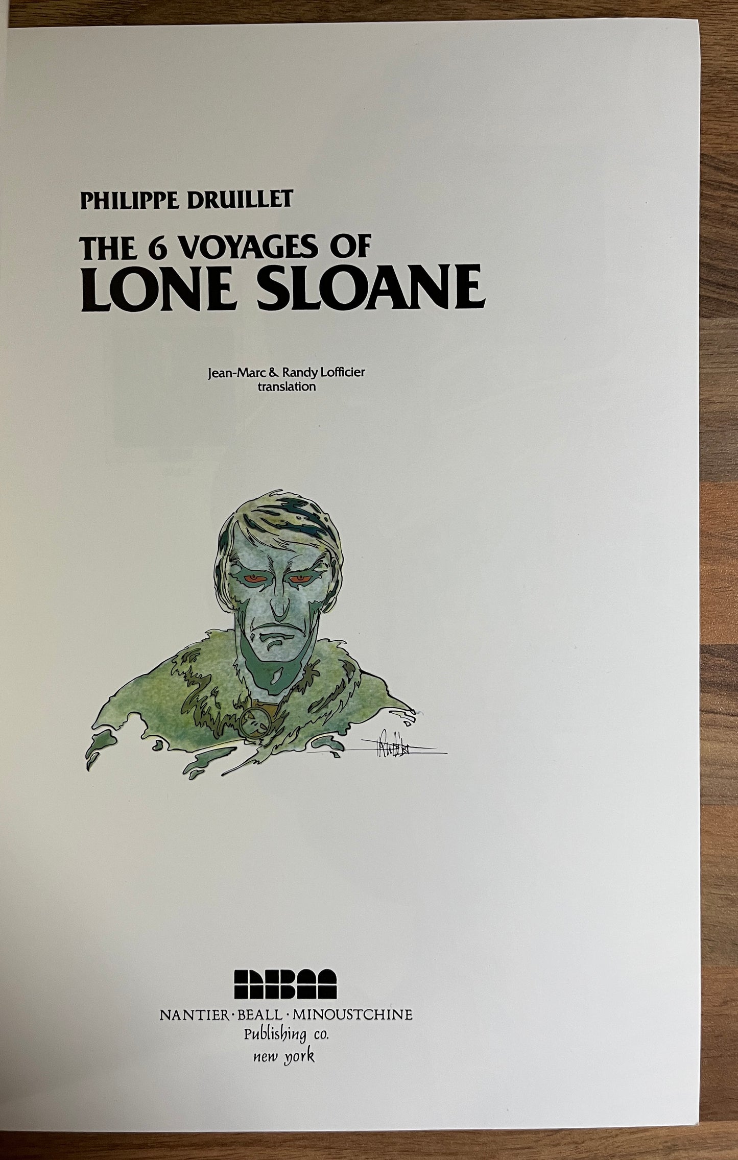 THE 6 VOYAGES OF LONE SLOANE BY PHILIPPE DRUILLET (STORIES OF THE FANTASTIC)